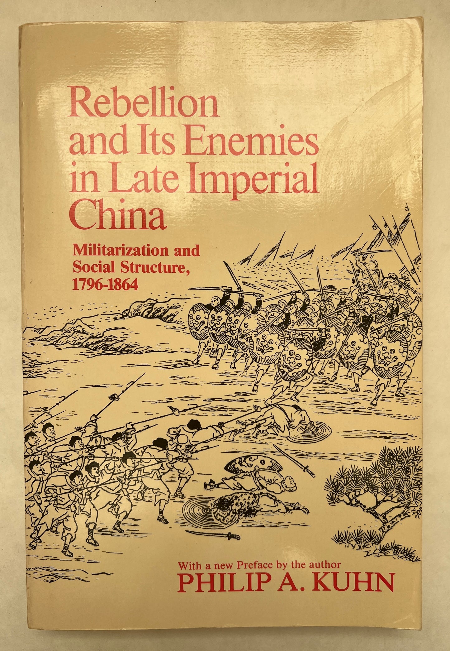 Rebellion and Its Enemies in Late Imperial China: Militarization and Social Structure, 1796-1864