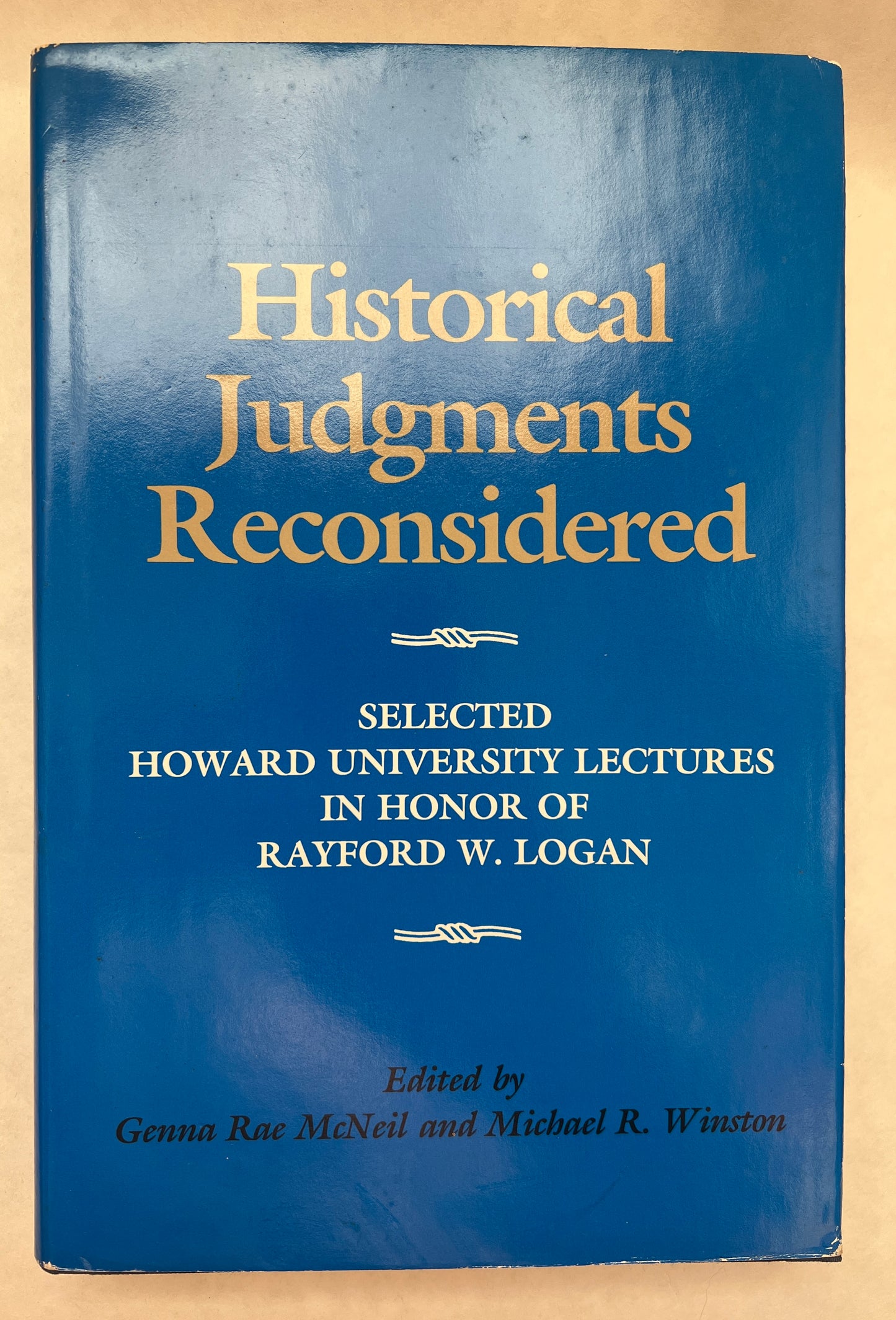 Historical Judgments Reconsidered: Selected Howard University Lectures in Honor of Rayford W. Logan