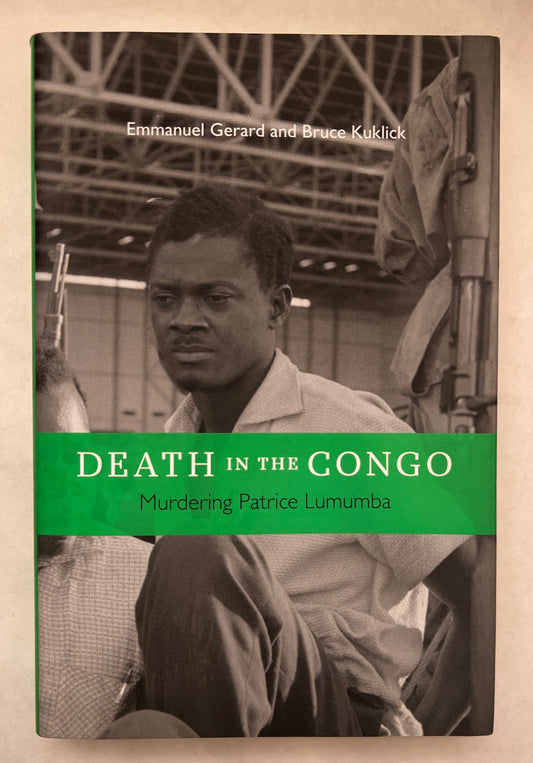 Death in the Congo: Murdering Patrice Lumumba