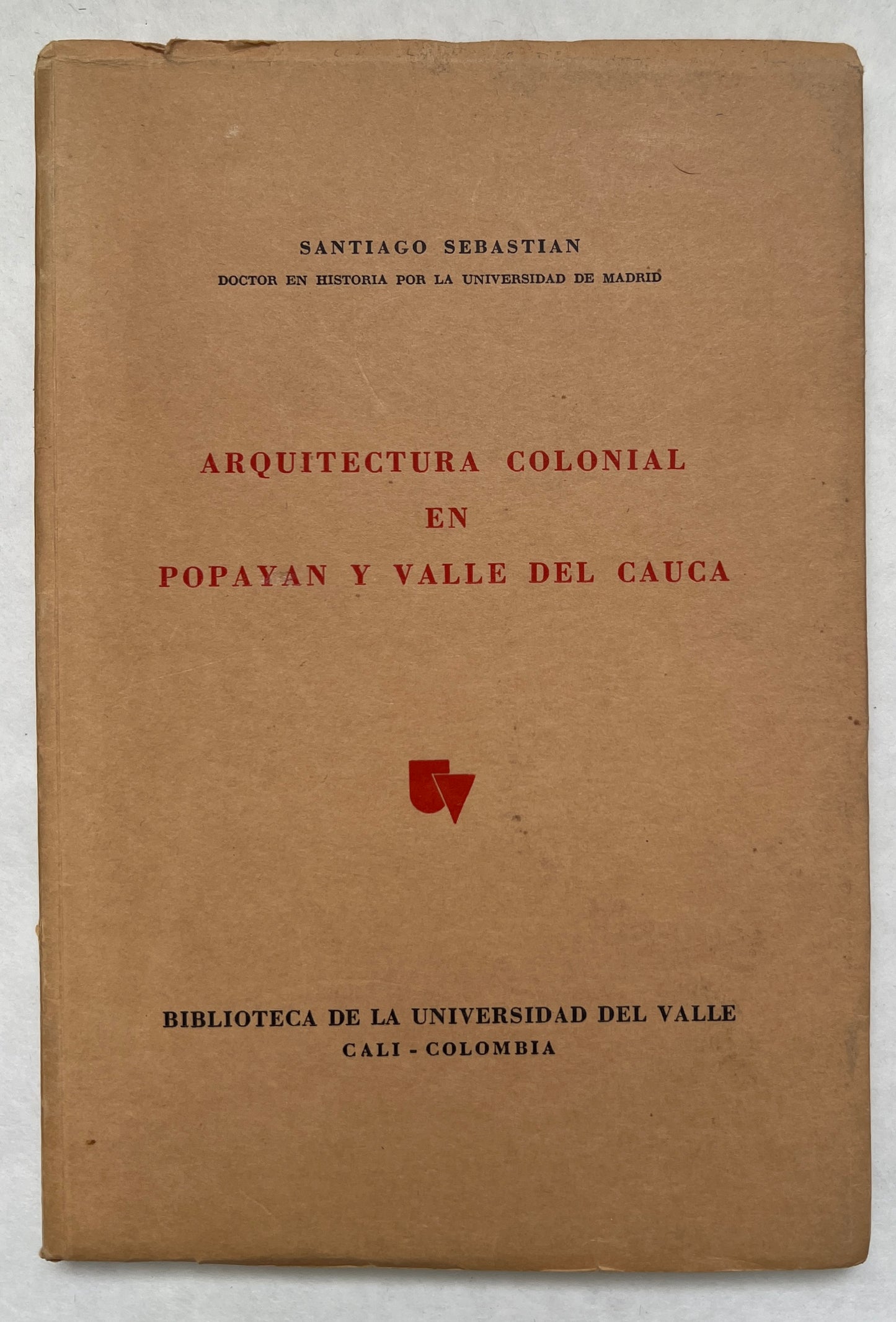 Arquitectura Colonial en Popayán y Valle del Cauca