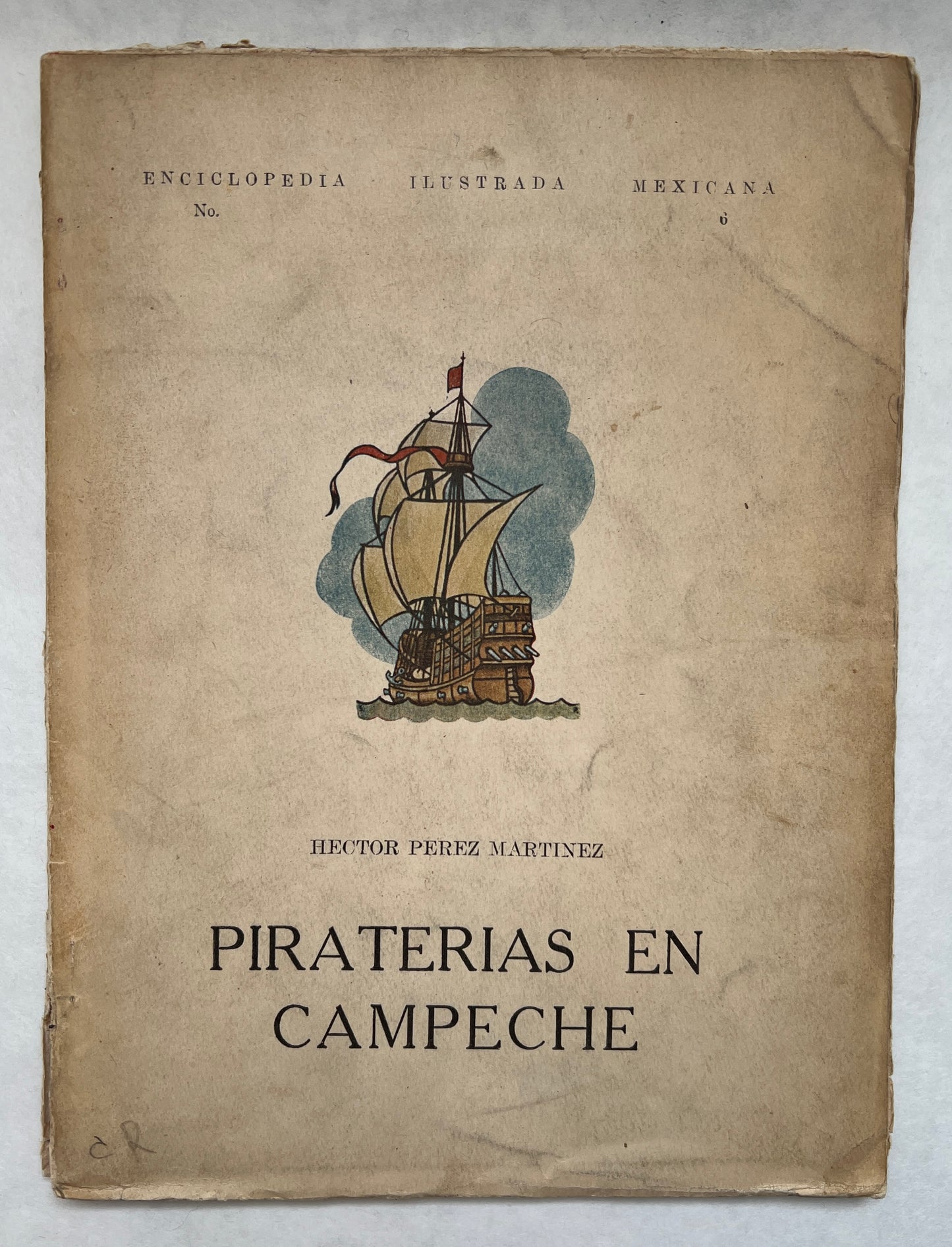 Piraterías en Campeche (Siglos Xvi, Xvii, y Xviii.)