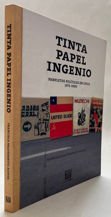 Tinta, Papel, Ingenio: Panfletos Políticos en Chile, 1973-1990