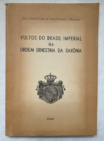 Vultos do Brasil Imperial na Ordem Ernestina da Saxonia
