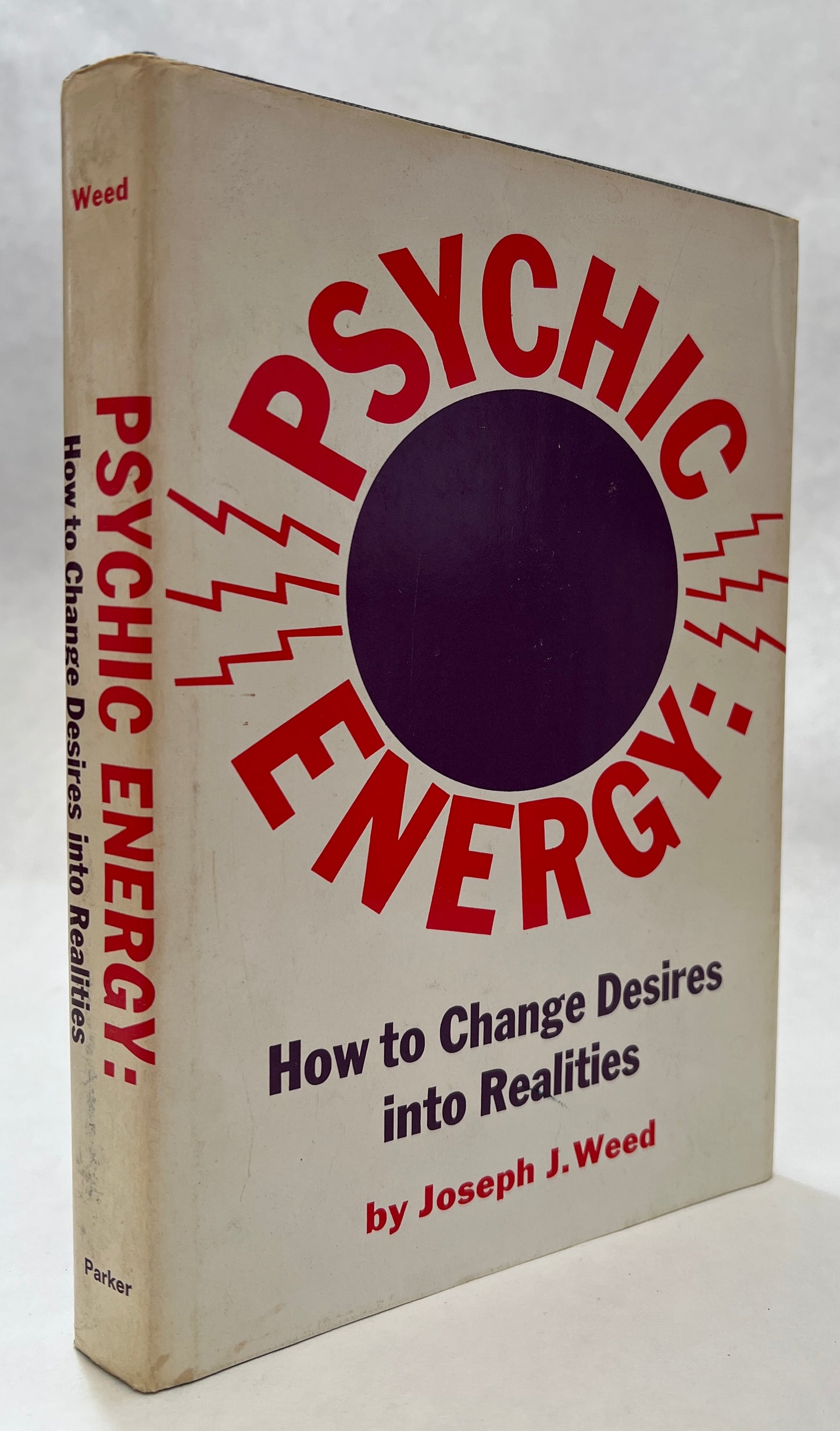 Psychic Energy; How to Change Desires Into Realities