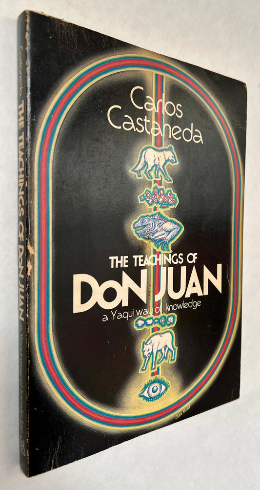 The Teachings of Don Juan; A Yaqui Way of Knowledge