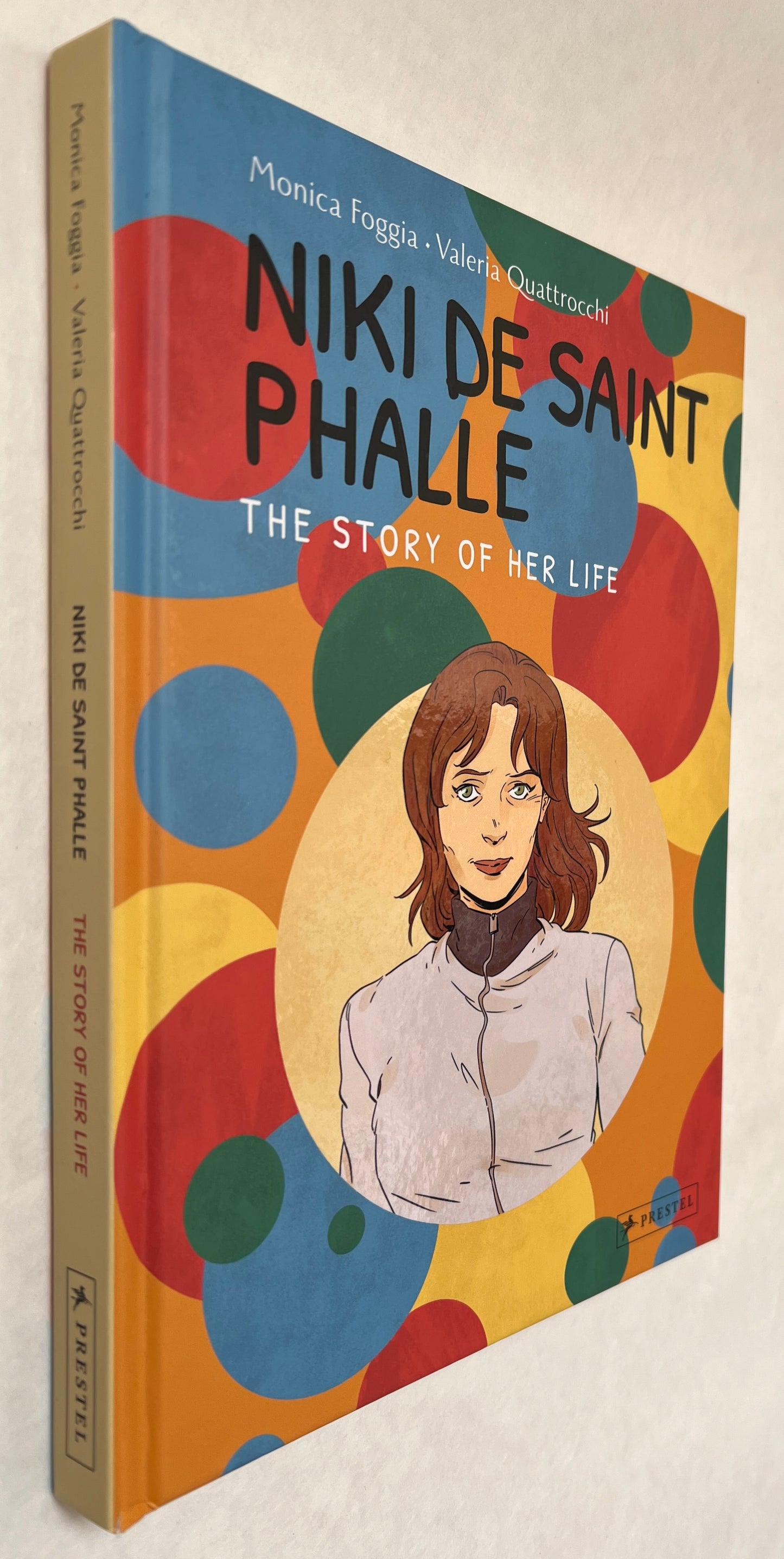 Niki de Saint Phalle: The Story of Her Life