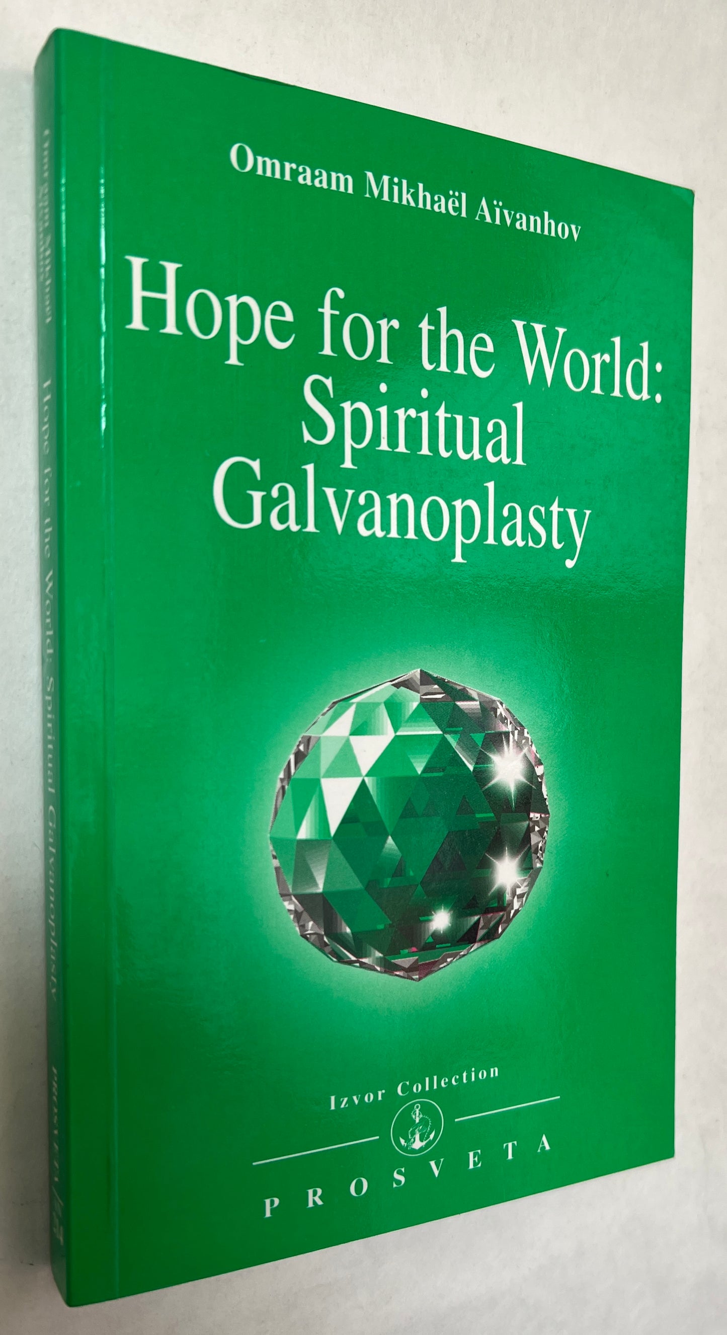 Hope for the World: Spiritual Galvanoplasty