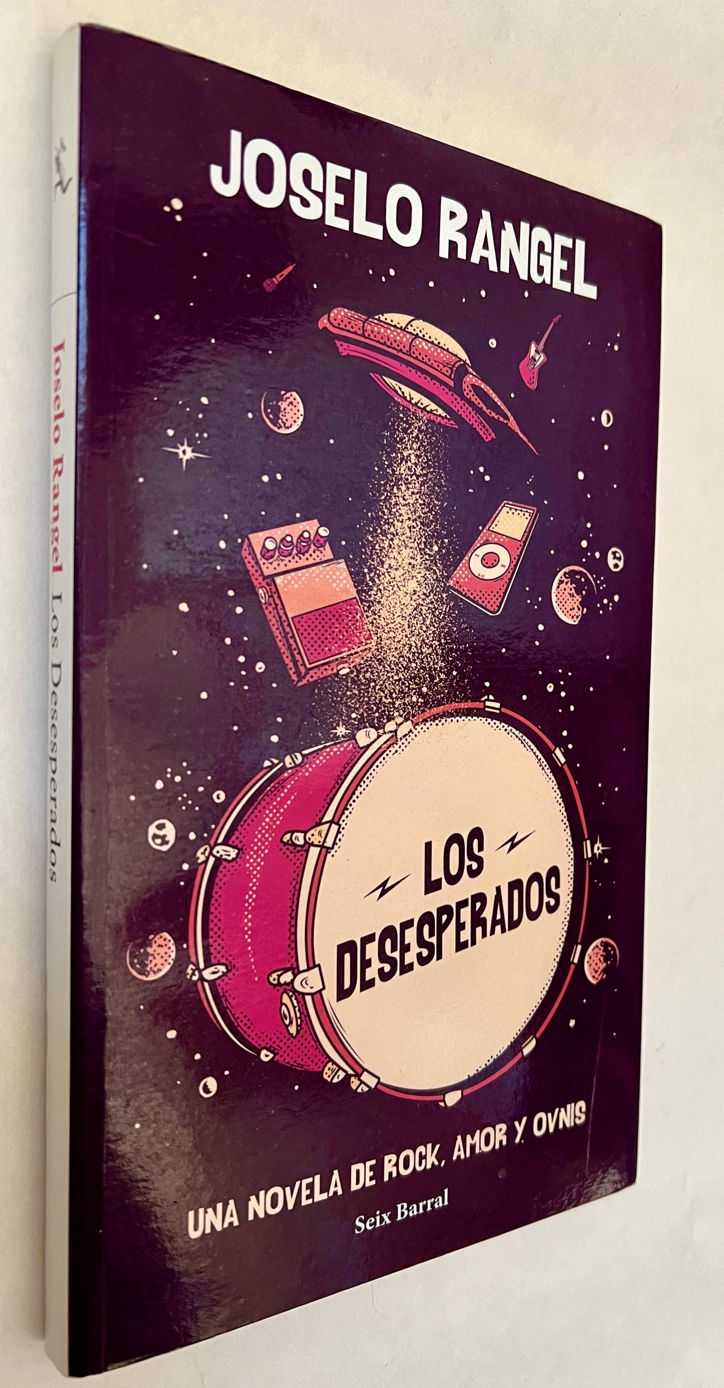 Los Desesperados: Una Novela de Rock, Amor y Ovnis