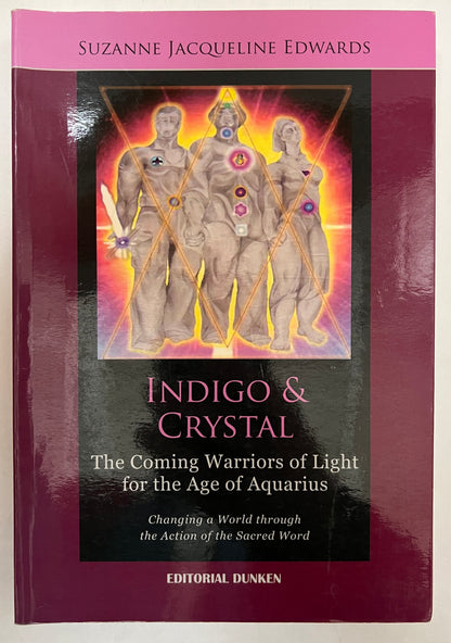 Indigo & Crystal; The Coming Warriors of Light for the Age of Aquarius