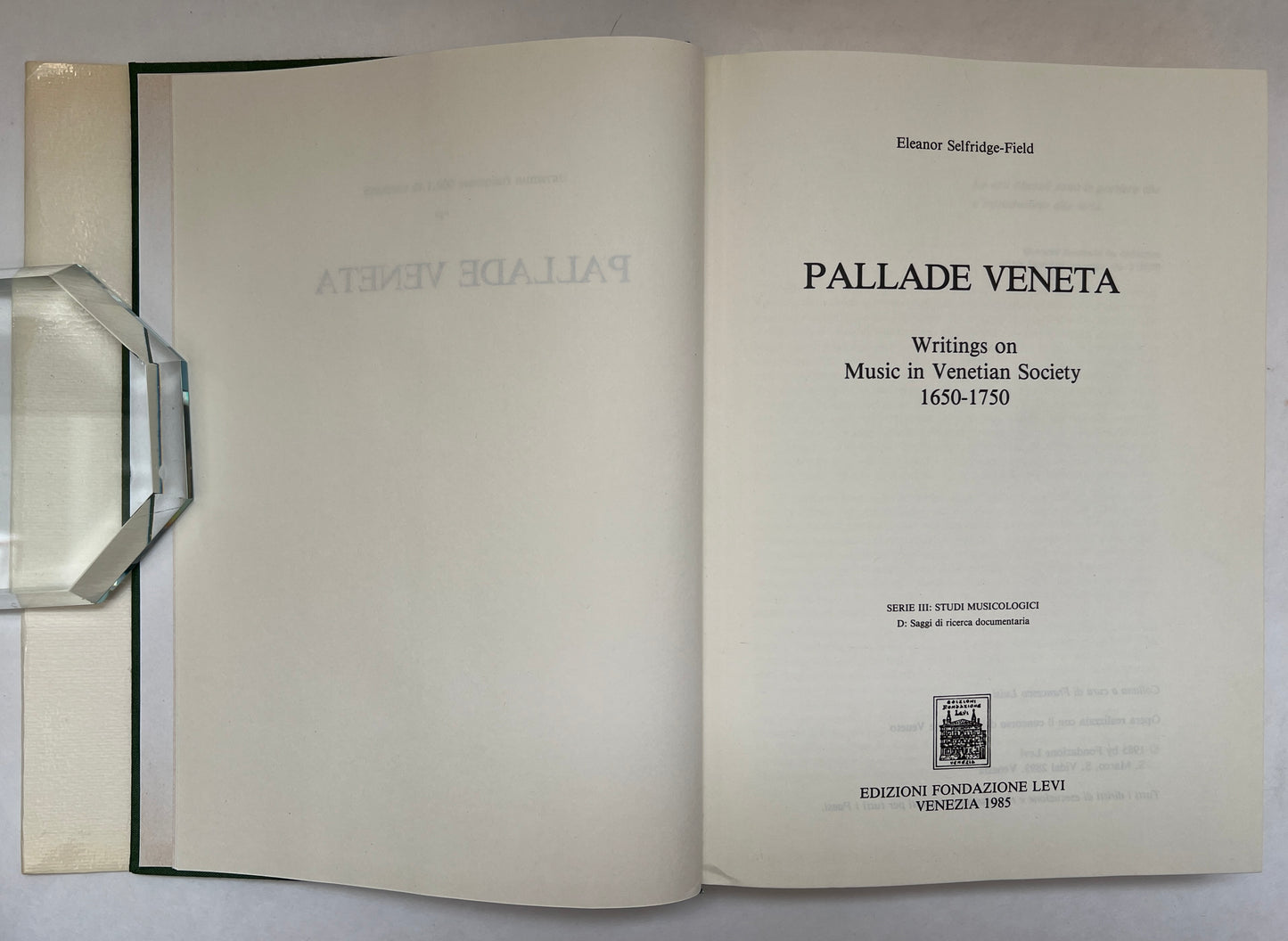 Pallade Veneta: Writings on Music in Venetian Society, 1650-1750 [Inscribed by Author]