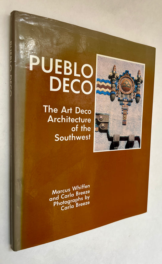 Pueblo Deco: The Art Deco Architecture of the Southwest