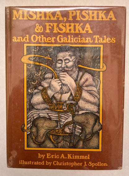 Mushka, Pishka, & Fishka, and Other Galician Tales