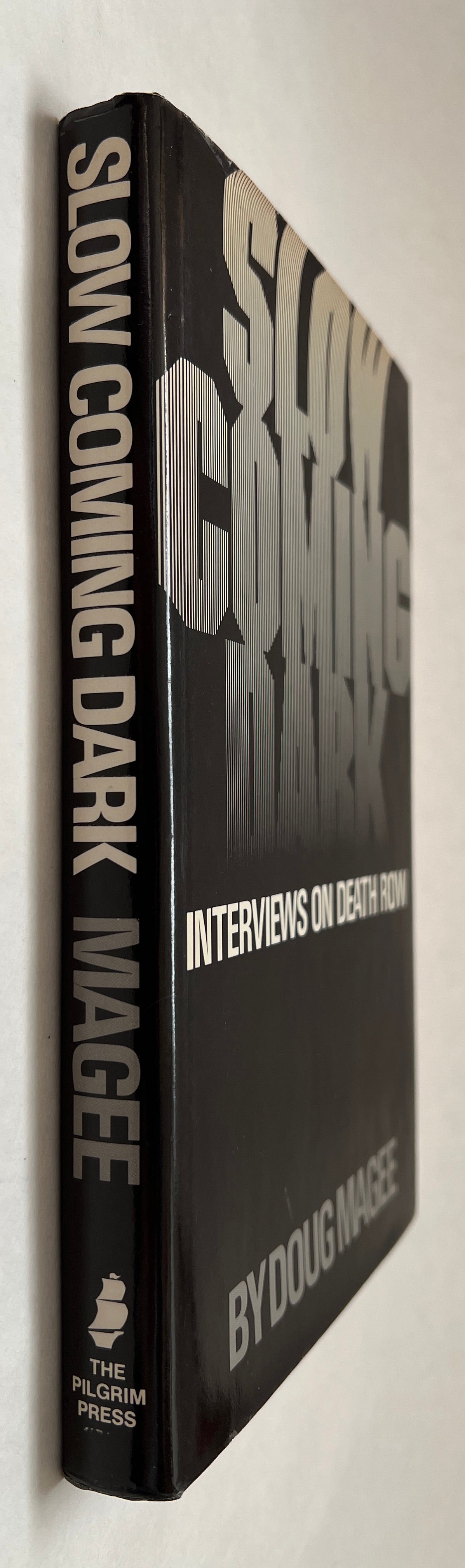 Slow Coming Dark: Interviews on Death Row