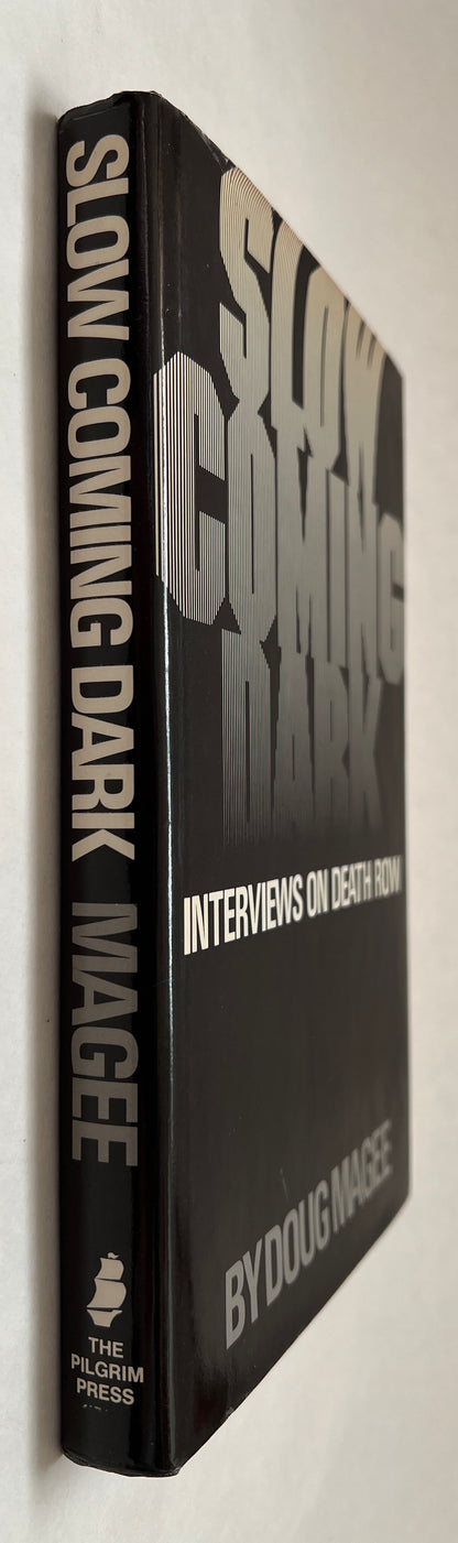 Slow Coming Dark: Interviews on Death Row