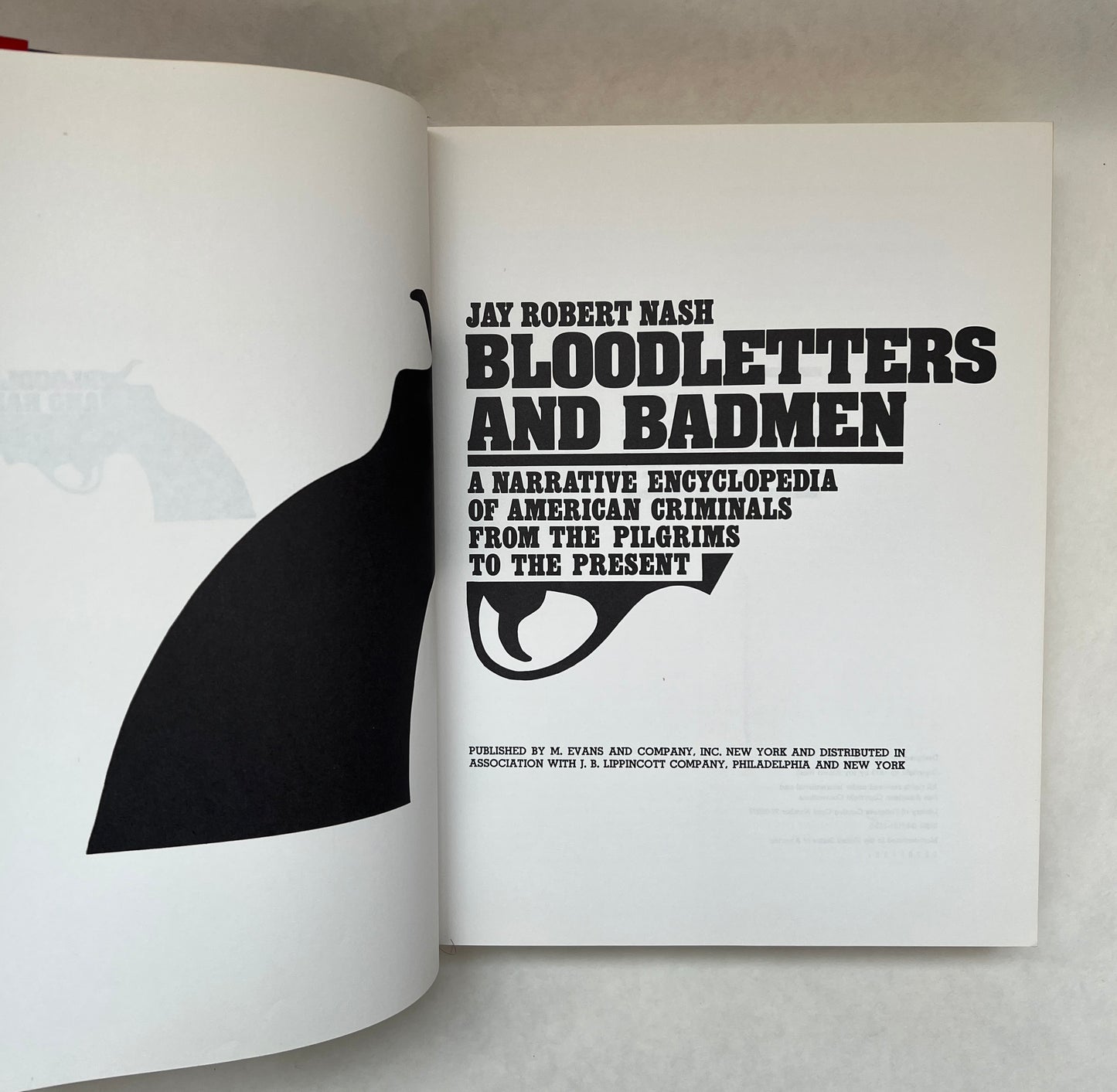 Bloodletters and Badmen: A Narrative Encyclopedia of American Criminals From the Pilgrims to the Present