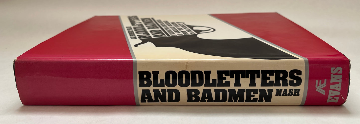 Bloodletters and Badmen: A Narrative Encyclopedia of American Criminals From the Pilgrims to the Present