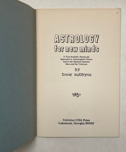 Astrology for New Minds: A Non-Dualistic Harmonic Approach to Astrological Charts and to the Relation Between Man and the Universe