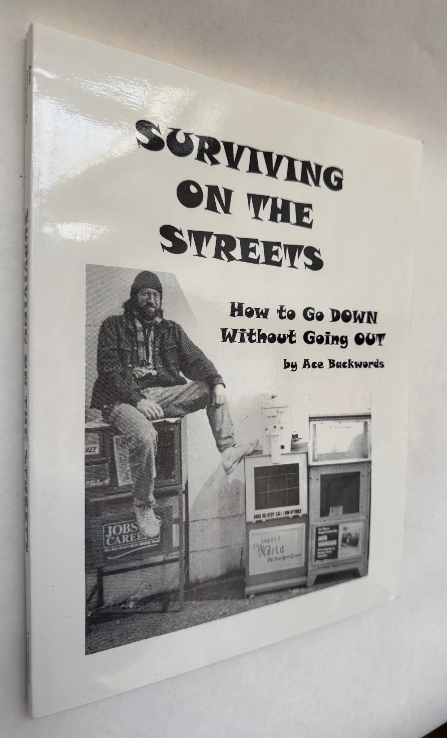 Surviving on the Streets: How to Go Down Without Going Out