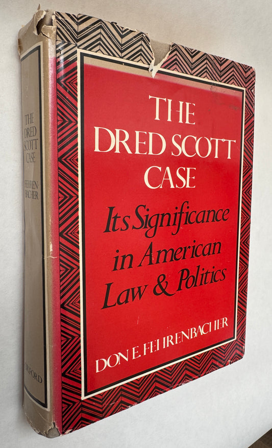 The Dred Scott Case, Its Significance in American Law and Politics [Author Inscribed]