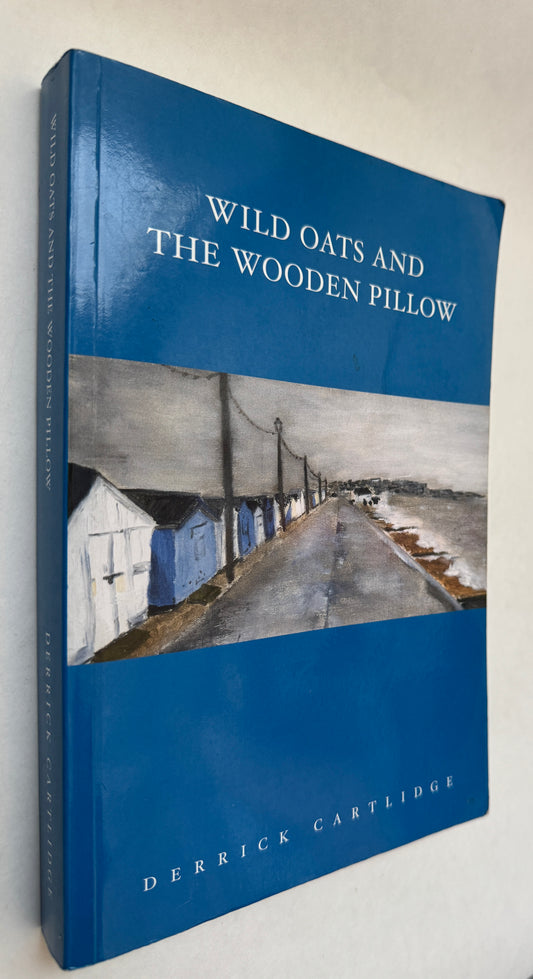 Wild Oats and the Wooden Pillow