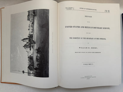 Report on the United States and Mexico Boundary Survey [Three Volumes]