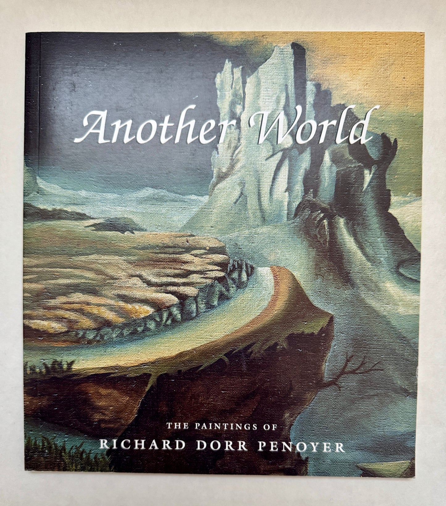 Another World : The Paintings of Richard Dorr Penoyer