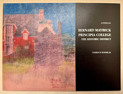 Bernard Maybeck and Principia College: The Historic District