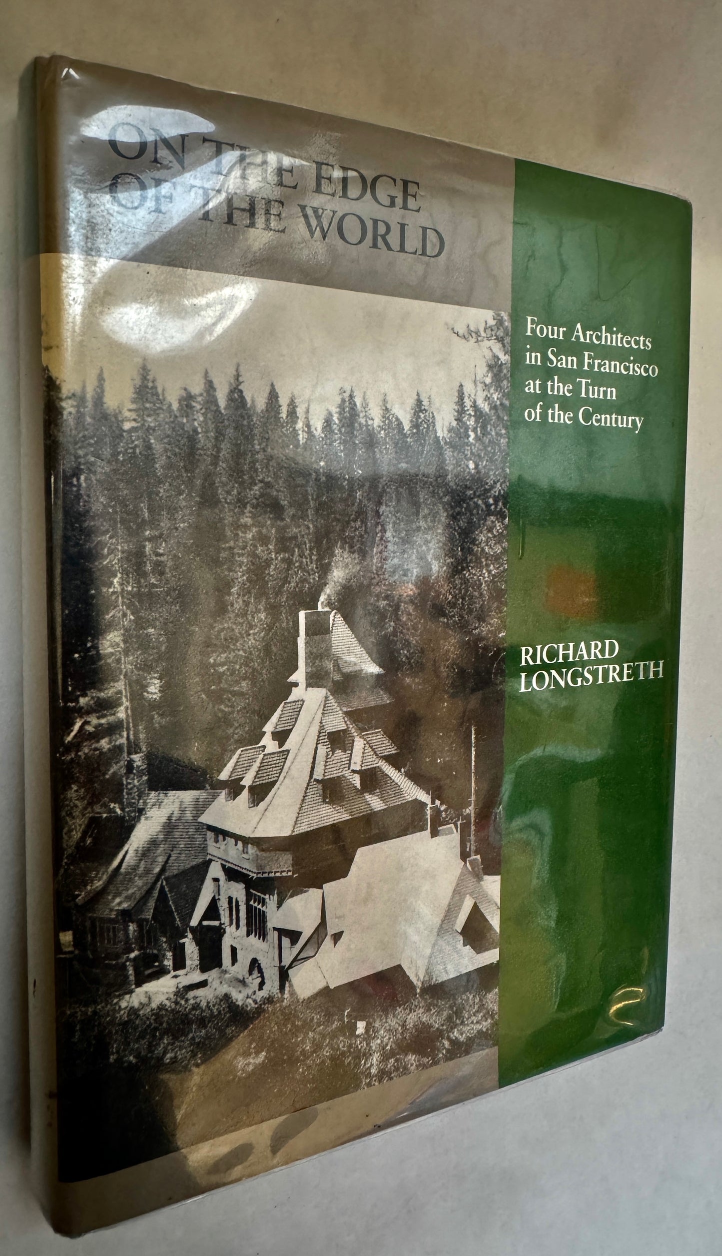 On the Edge of the World: Four Architects in San Francisco At the Turn of the Century