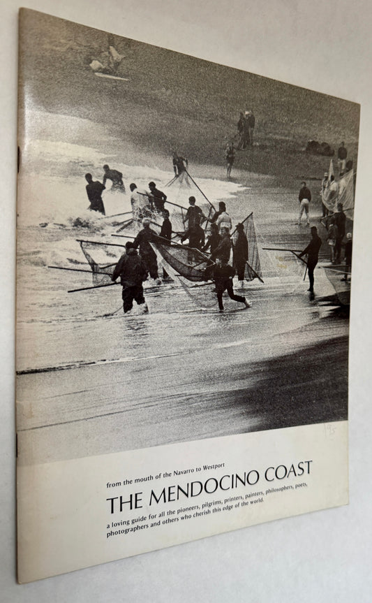 The Mendocino Coast, From the Mouth of the Navarro to Westport; A Loving Guide for All the Pioneers, Pilgrims, Printers, Painters, Philosophers, Poets, Photographers, and Others Who Cherish This Edge of the World