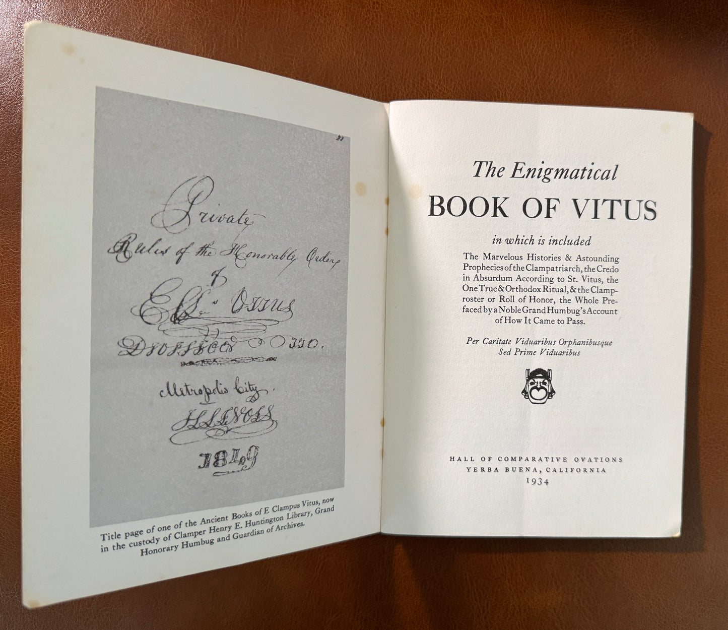 The Enigmatical Book of Vitus: In Which Is Included the Marvelous Histories & Astounding Prophecies of the Clampatriarch, the Credo in Absurdum According to St. Vitus, the One True & Orthodox Ritual & the Clamproster or Roll of Honor