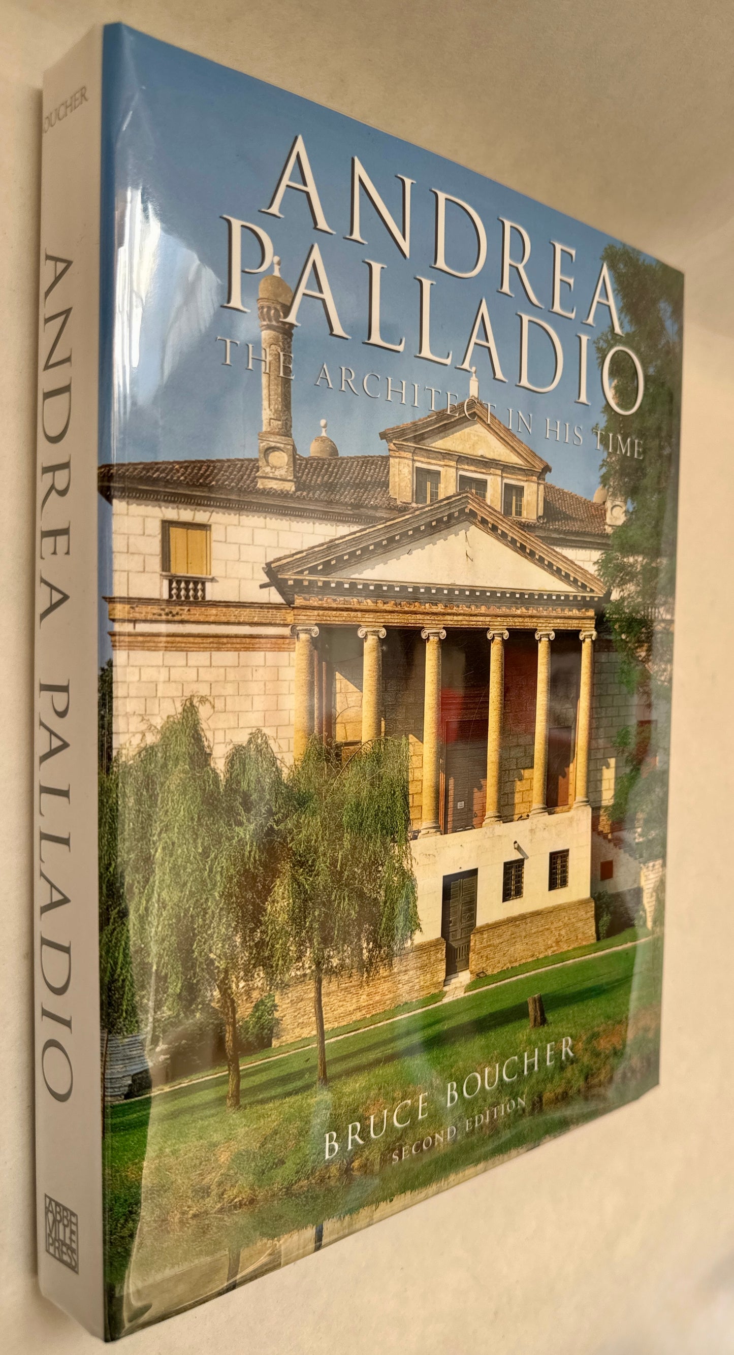 Andrea Palladio: The Architect in His Time