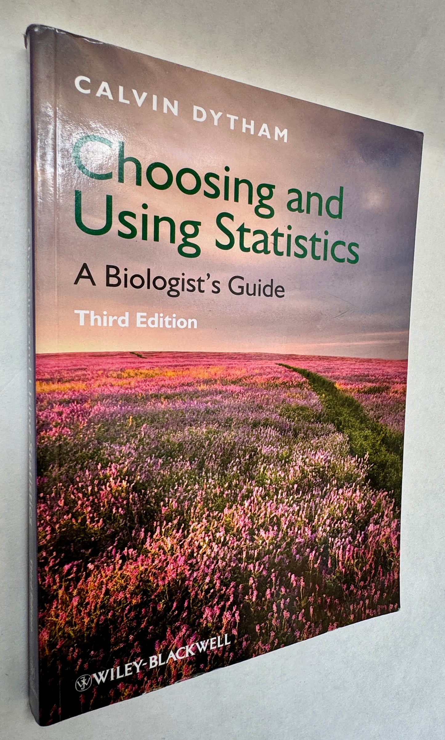 Choosing and Using Statistics: A Biologist's Guide