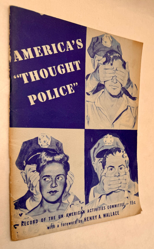 America's "Thought Police": Record of the Un-American Activities Committee