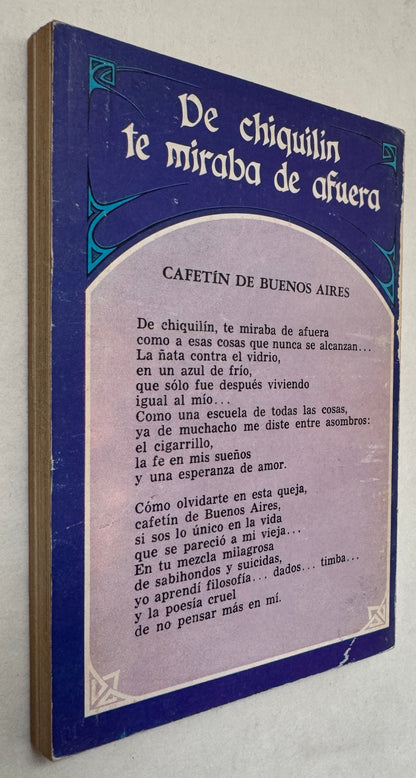 "De Chiquilín Te Miraba de Afuera ..."
