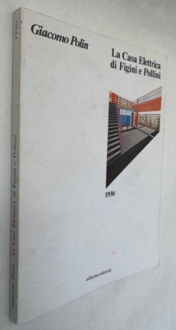 La Casa Elettrica di Figini e Pollini, 1930