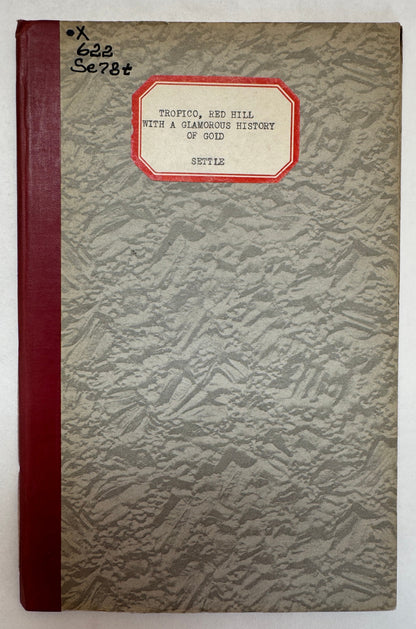 Tropico: Red Hill With a Glamorous History of Gold ; Also Chronological Review of the Antelope Valley