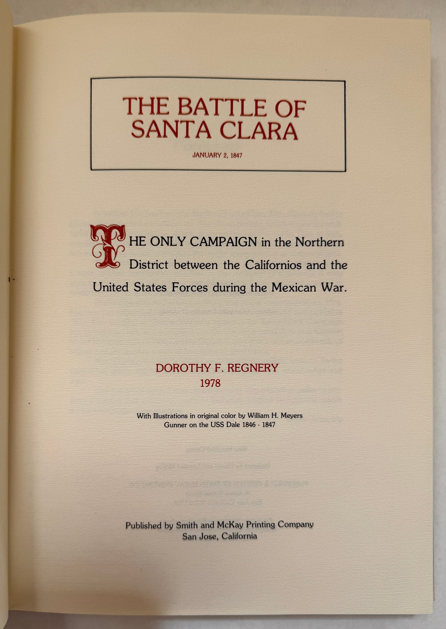 The Battle of Santa Clara, January 2, 1847: The Only Campaign in the Northern District Between the Californios and the United States Forces During the Mexican War