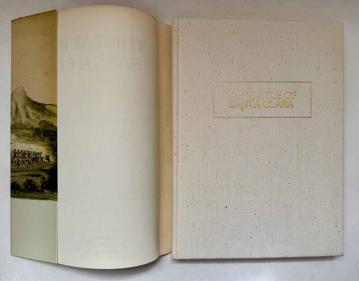 The Battle of Santa Clara, January 2, 1847: The Only Campaign in the Northern District Between the Californios and the United States Forces During the Mexican War