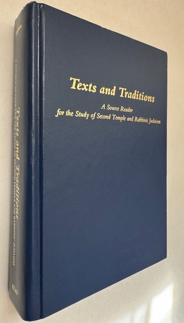 Texts and Traditions: A Source Reader for the Study of Second Temple and Rabbinic Judaism