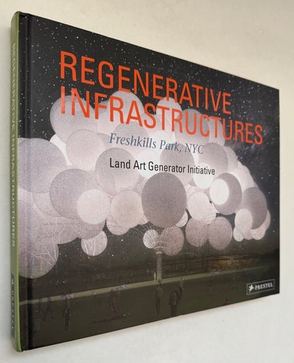 Regenerative Infrastructures: Freshkills Park, NYC: Land Art Generator Initiative