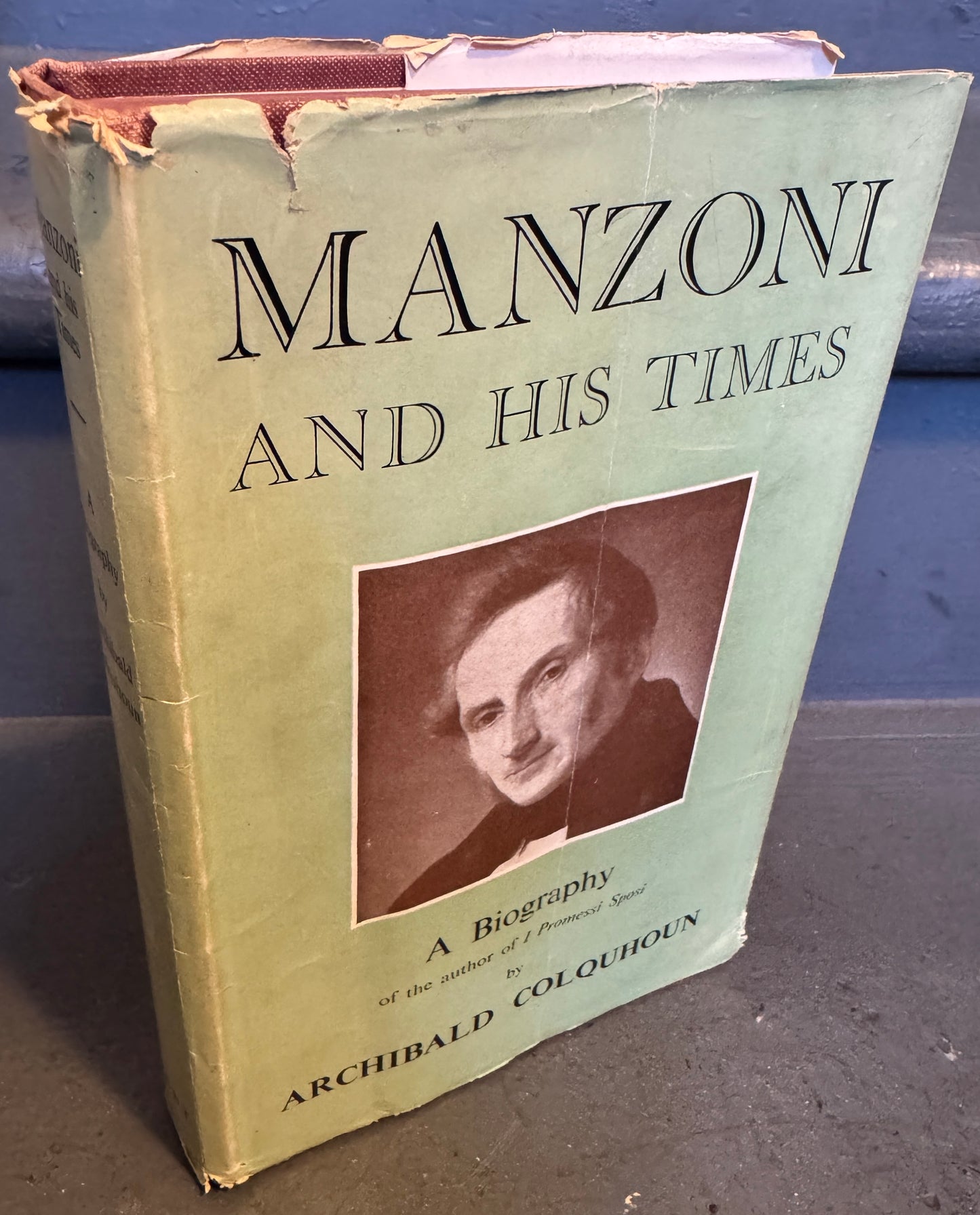 Manzoni and His Times: A Biography of the Author of "I Promessi Sposi"