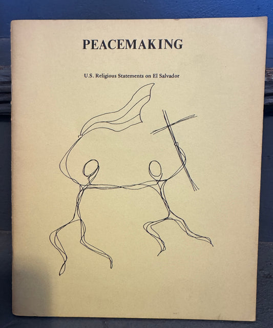 Peacemaking: U.S. Religious Statements on El Salvador