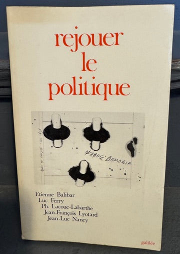 rejouer le politique