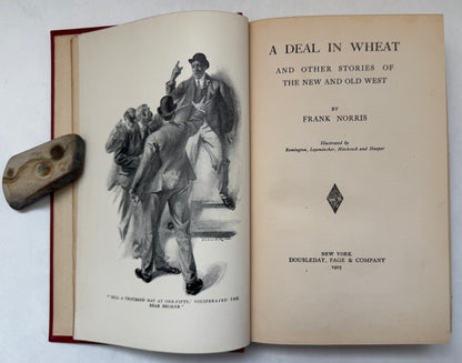 A Deal in Wheat, and Other Stories of the New and the Old West