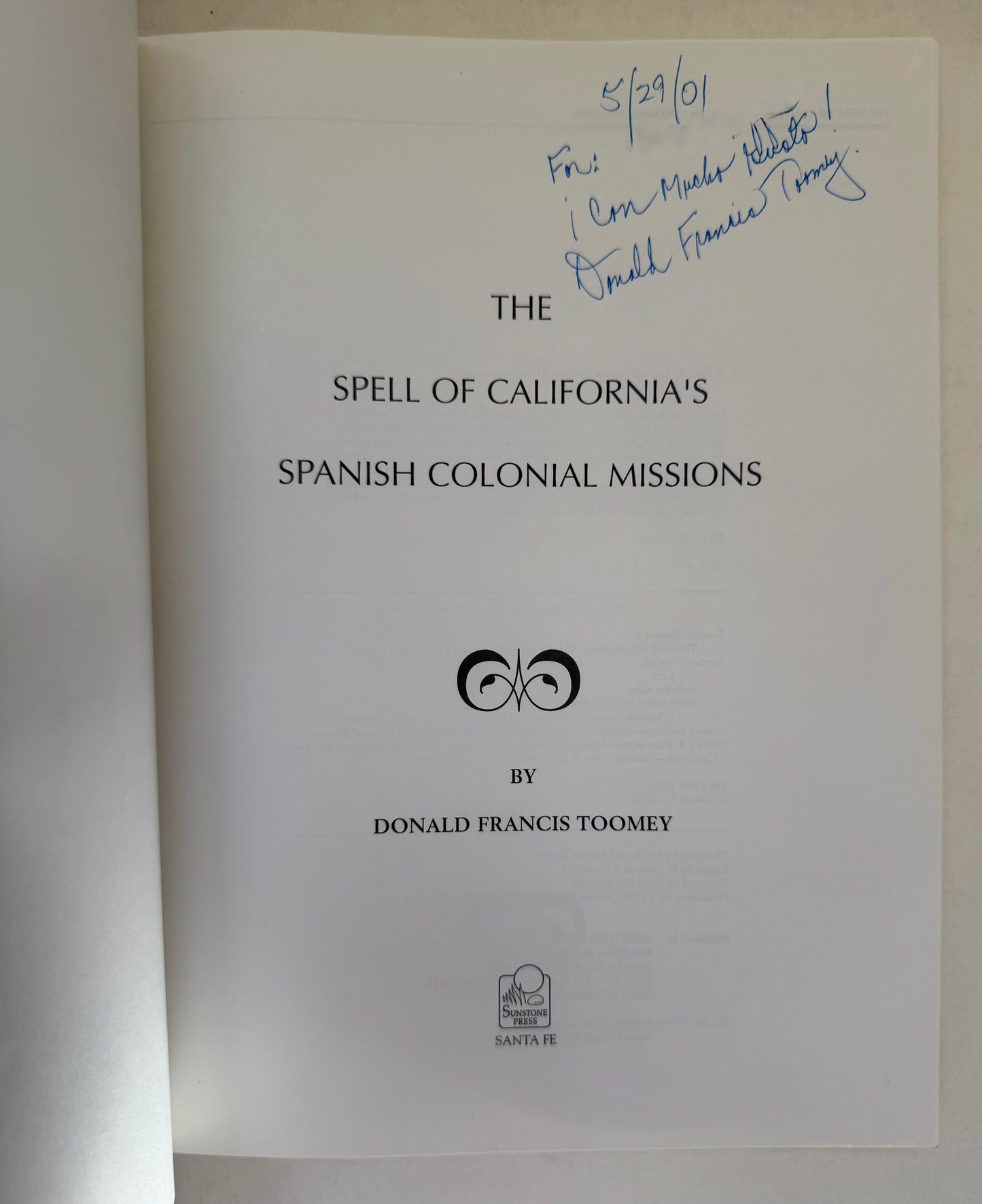 The Spell of California's Spanish Colonial Missions [Inscribed]
