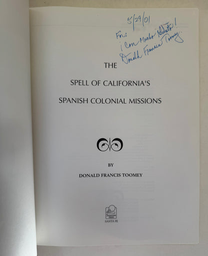 The Spell of California's Spanish Colonial Missions [Inscribed]