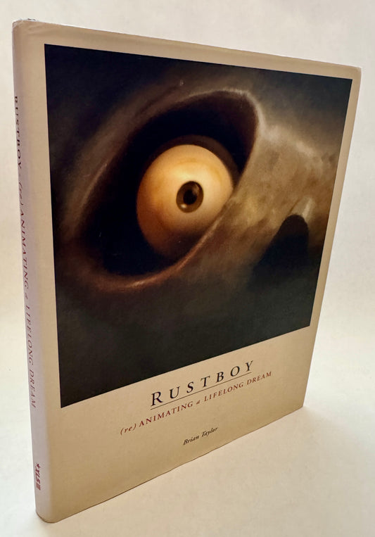 Rustboy: (Re) Animating a Lifelong Dream [Signed by author]