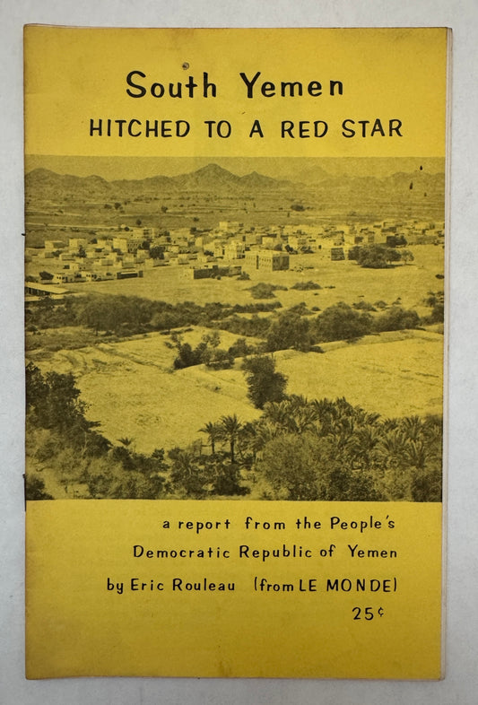 South Yemen Hitched to a Red Star: A Report From the People's Democratic Republic of Yemen