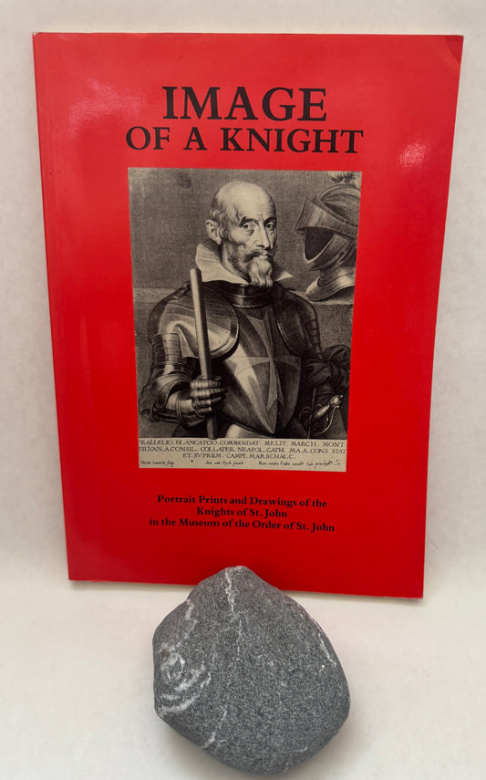 Image of a Knight: Portrait Prints and Drawings of the Knights of St John in the Museum of the Order of St John