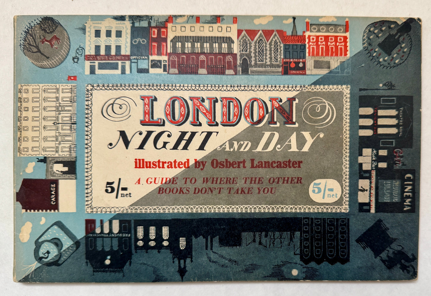 London Night and Day: A Guide to Where Other Books Don't Take You